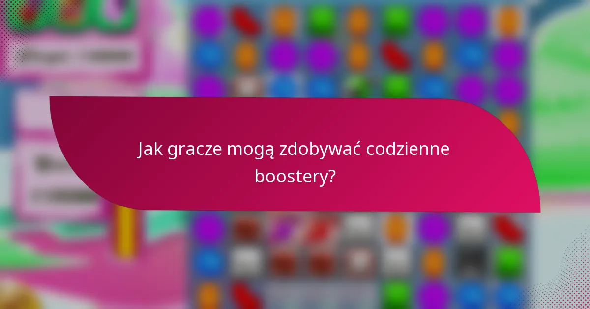 Jak gracze mogą zdobywać codzienne boostery?