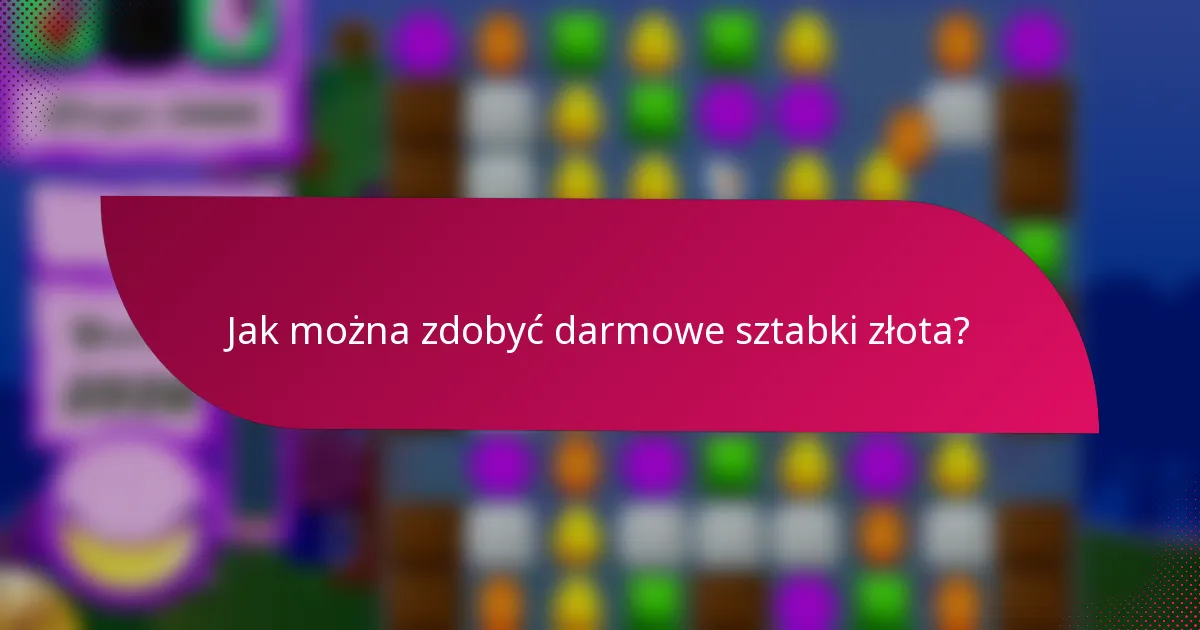Jak można zdobyć darmowe sztabki złota?